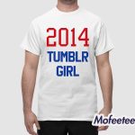 2014 Tumblr Girl Shirt