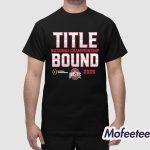 Buckeyes Title National Championship Bound 2025 Shirt