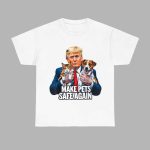 Donald Trump Make Pets Safe Again Shirt