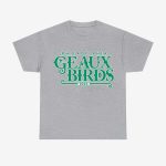 Eagles Geaux Birds 2025 Shirt