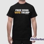 Free Ross Vote Trump Shirt