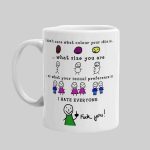 I Don't Care What Colour Your Skin Is Mug