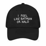 I Feel Like Batman Or Halo Hat