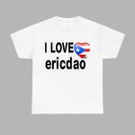 I Love Ericdao Shirt