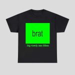 Kamala Harris Brat Big Rowdy Ass Titties Shirt