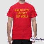 Kansas City Against the World Shirt