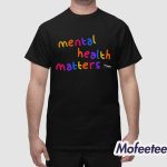 Mental Health Matters Heyyou Project Shirt