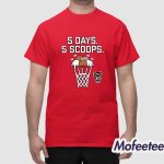 Nc State Basketball 5 Days 5 Scoops Shirt