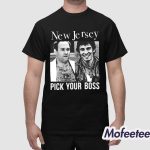 New Jersey Pick Your Boss Shirt