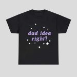 Olivia Rodrigo Dad Idea Right Shirt