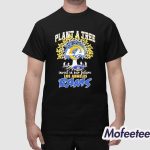 Plant A Tree Invest In Our Future Rams Shirt