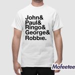 Robbie Williams John Paul Ringo George Robbie Shirt