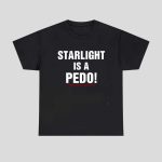 Starlight Is A Pedo Shirt