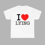 Sterlin I Love Lying Shirt