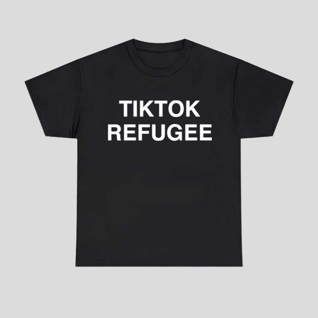 Tiktok Refugee Shirt 1