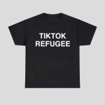 Tiktok Refugee Shirt