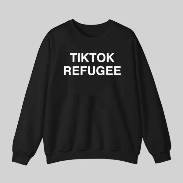 Tiktok Refugee Shirt