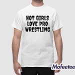Vanessa Hudgens Hot Girls Love Pro Wrestling Shirt