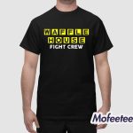 Waffle House Fight Crew Shirt