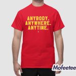 Washington Anybody Anywhere Anytime Shirt
