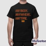 Washington Football Anybody Anywhere Anytime Shirt