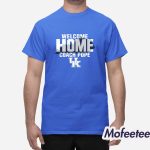 Wildcats Welcome Home Mark Pope Shirt