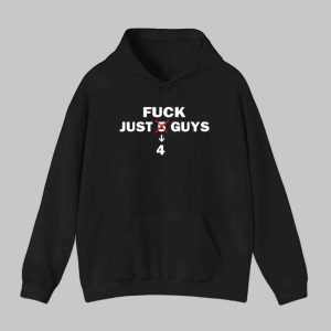 Fuck Just 4 Guys Shirt 2