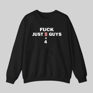 Fuck Just 4 Guys Shirt 3