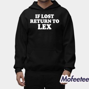If Lost Return To Lex Shirt 2