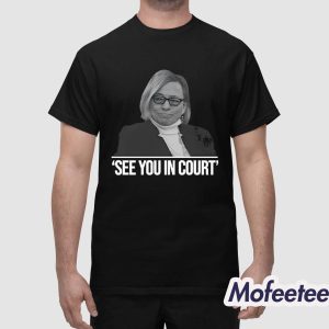 Maine Governor See You In Court Shirt 1