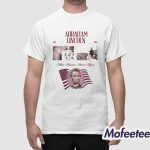 Abraham Lincoln Make America Honest Again 1861 1865 Shirt