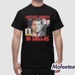 Another Ambush In Dallas Shirt