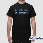 Asha Rangappa Do Not Obey In Advance Shirt