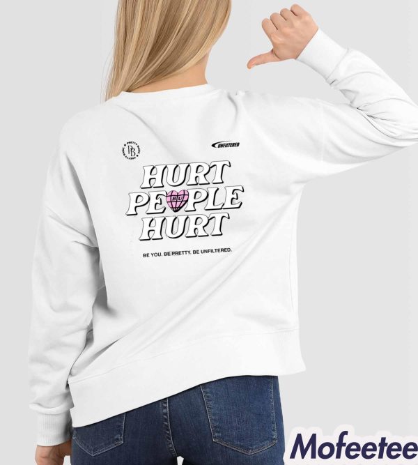 Basically Unfiltered Hurt People Hurt Shirt