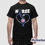 Chicago Cubs Nurse It’s A Work Of Heart Shirt