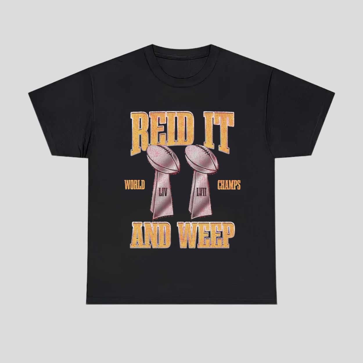 Chiefs Reid It And Weep II World Champs Super Bowl LIV LVII Shirt Chiefs Reid It And Weep II World Champs Super Bowl LIV LVII Shirt