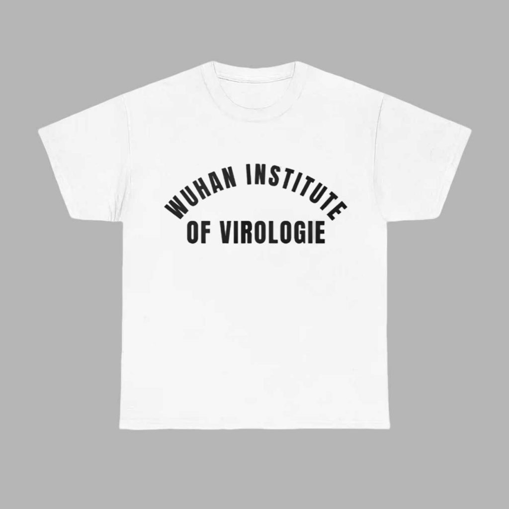 Don Keith Wuhan Institude Of Virologie Shirt 1