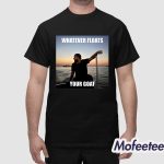 Drake Whatever Floats Your Goat Shirt