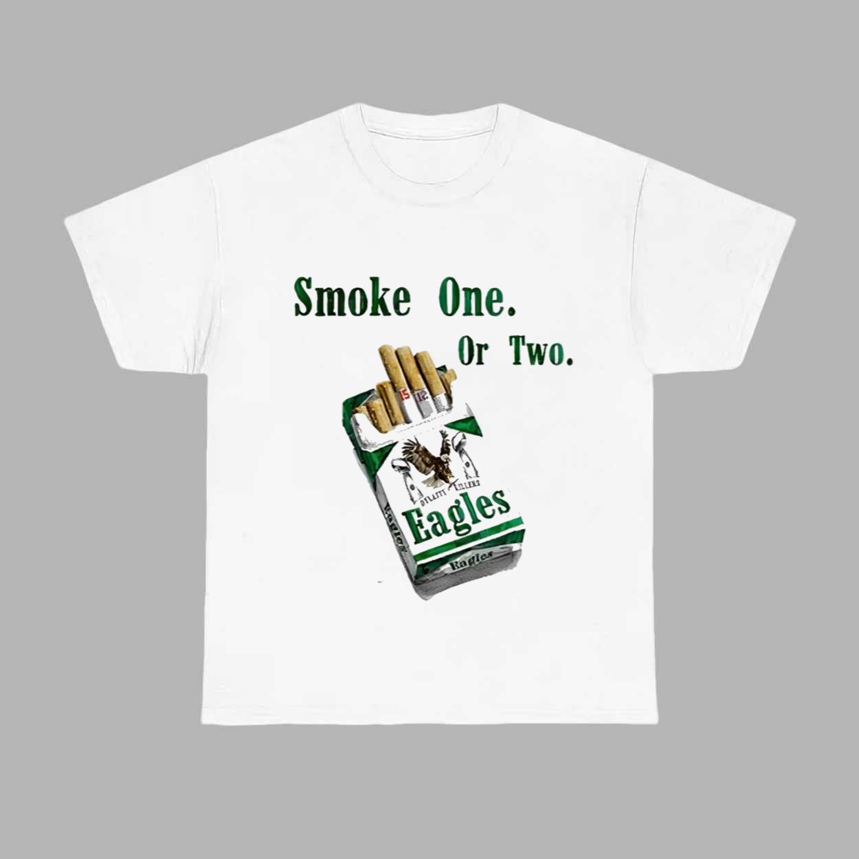 Eagles Philly Smoke One Or Two Dynasty Killers Shirt Eagles Philly Smoke One Or Two Dynasty Killers Shirt