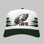 Eagles They Not Like Us Hat