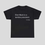 Elon Musk Is A Terrible President Tim Walz Shirt