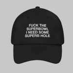 Fuck The Superbowl I Need Some Superb Hole Hat