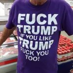 Fuck Trump If You Like Trump Fuck You Too Shirt Hoodie