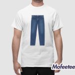 Funny Meme Jeans On Shirt