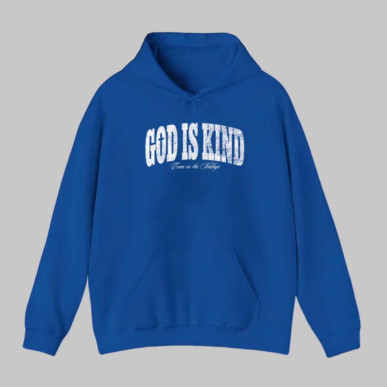 God Is Kind Even In The Valleys Shirt God Is Kind Even In The Valleys Shirt