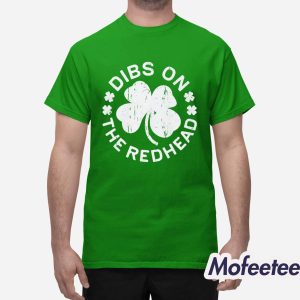 Dibs On The Redhead Shirt Hoodie 1