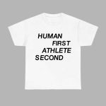 Human First Athlete Second Shirt