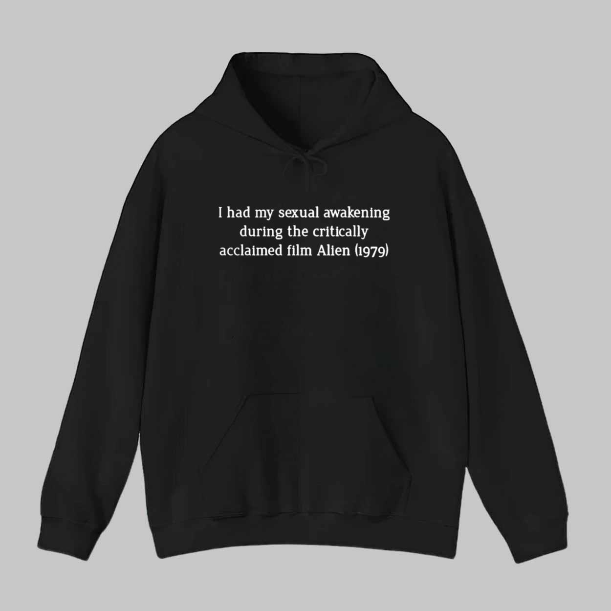 I Had My Sexual Awakening During The Critically Acclaimed Film Alien 1979 Shirt I Had My Sexual Awakening During The Critically Acclaimed Film Alien 1979 Shirt