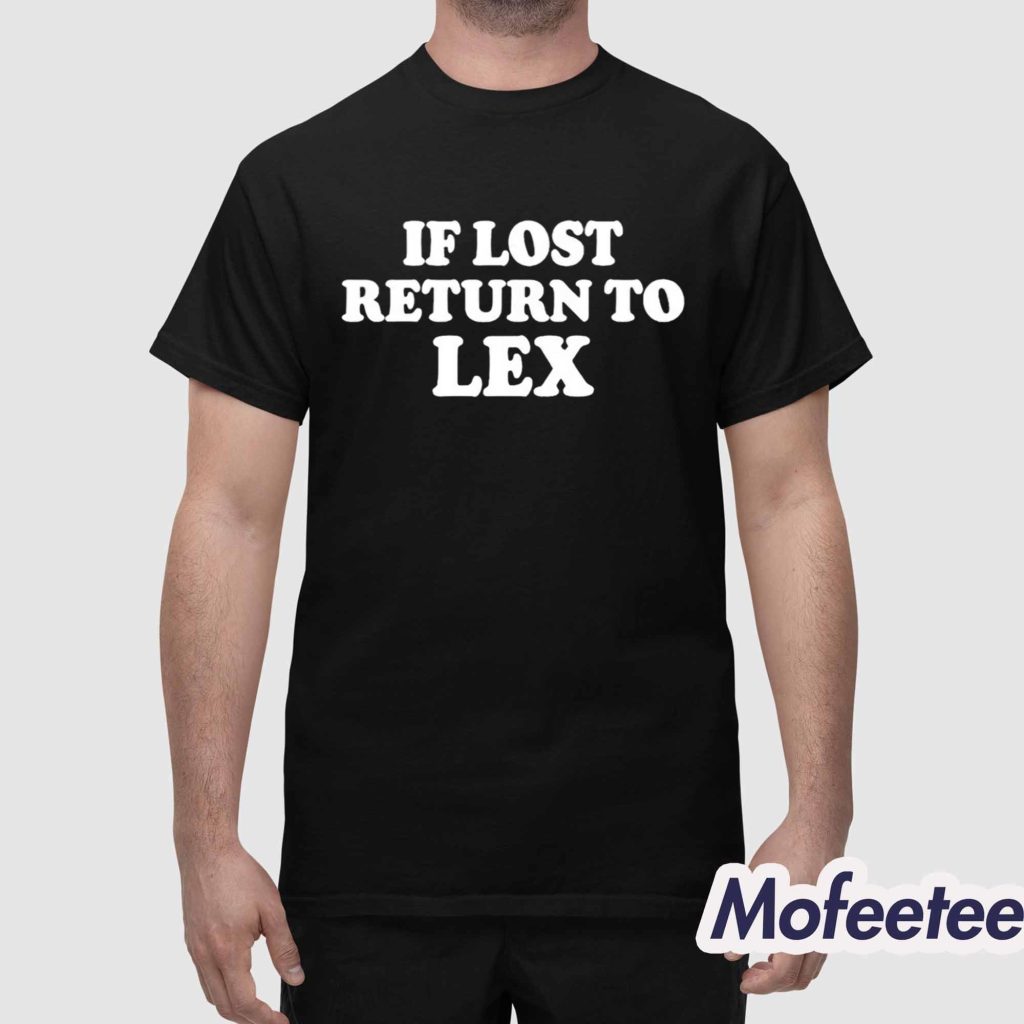 If Lost Return To Lex Shirt 1