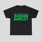 Just Here For Saquon Barkley Eagles Shirt